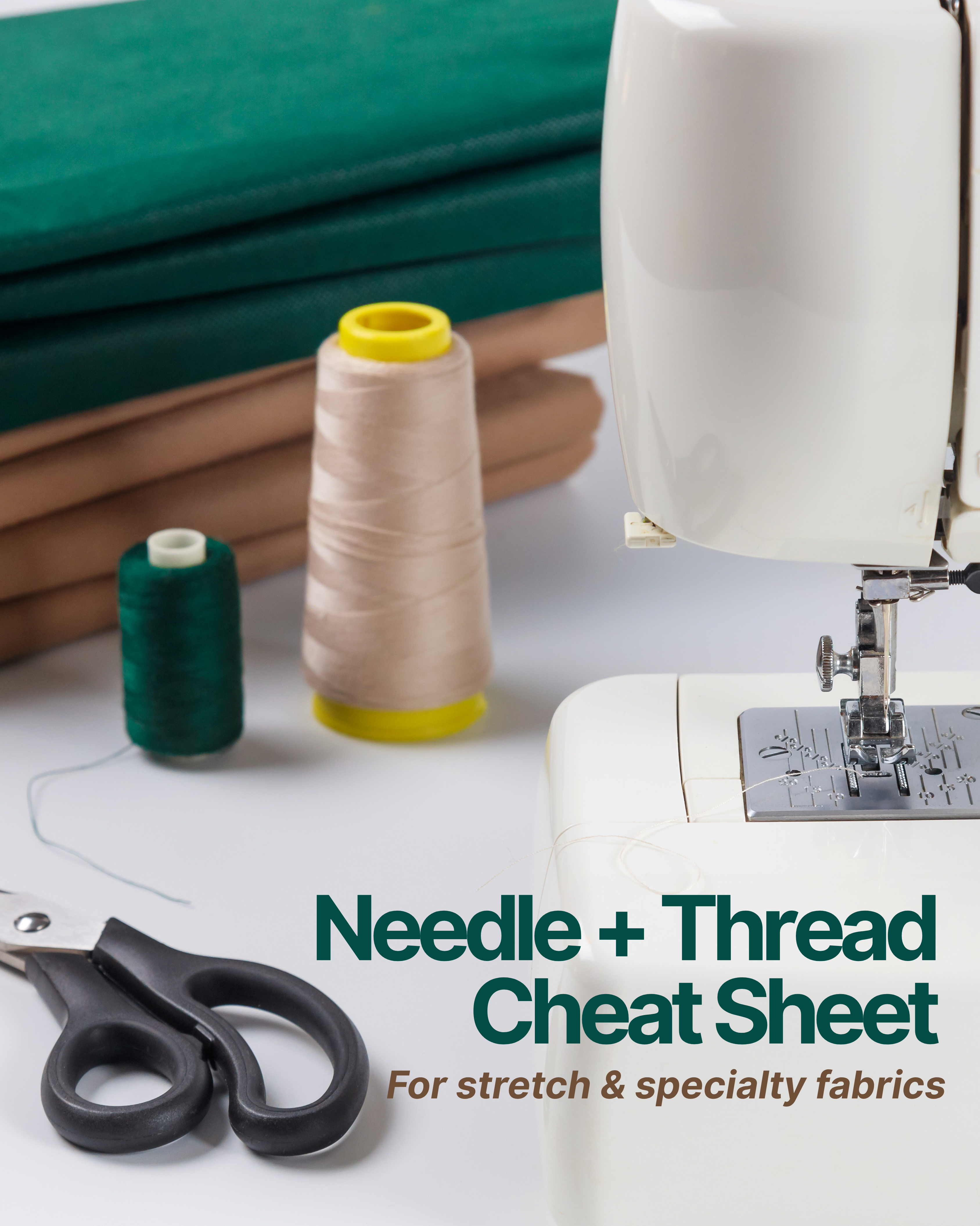 Needle + Thread Cheat Sheet for Stretch & Specialty Fabrics (Designer Guide)